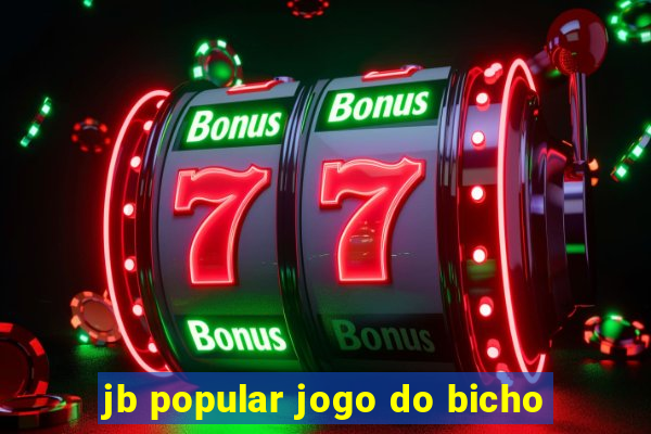 jb popular jogo do bicho